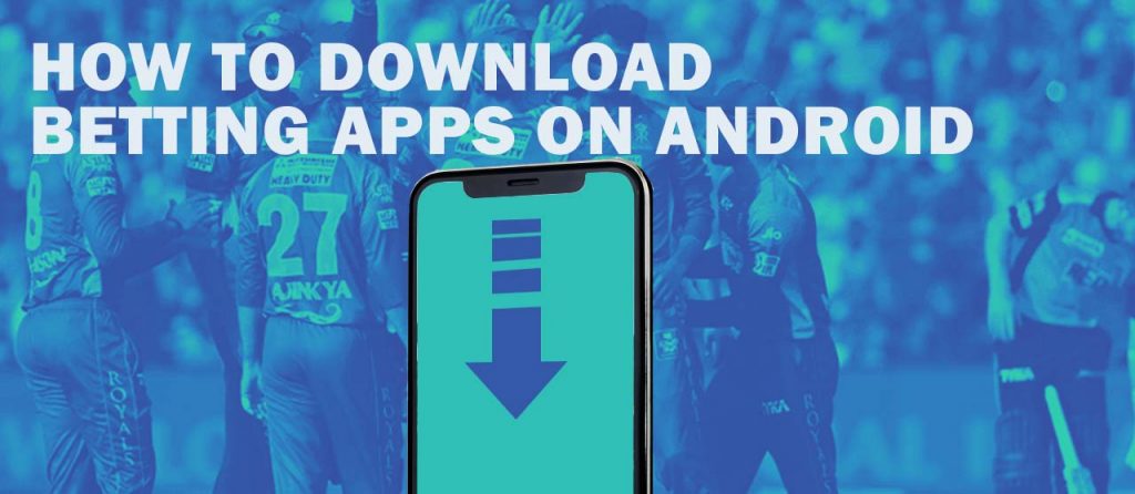 How to Download Betting Apps on Android